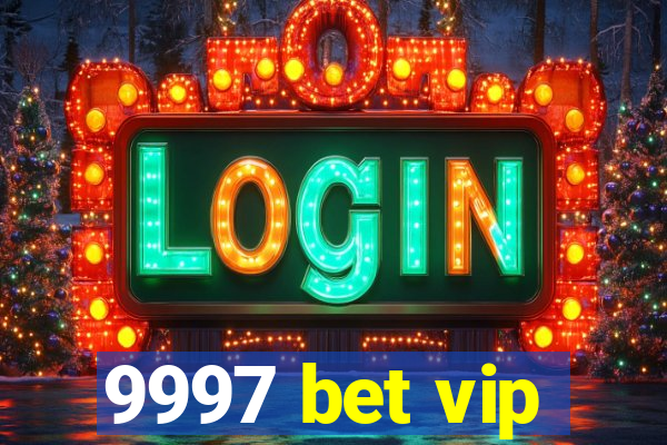 9997 bet vip